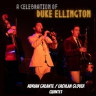 A Celebration of Duke Ellington! Adrian Galante/Lachlan Glover Quintet