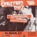 Graveyard Shift feat. DOWNGIRL & Private Wives - FREE ENTRY