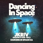 Dancing In Space presents JKriv (Razor-N-Tape NYC)