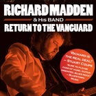 RICHARD MADDEN returns to The Vanguard W/ Special Guests THIRD STONE BLUES