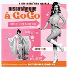 DISCOTHEQUE À GOGO: A Swingin’ 60s Affair 