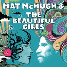 Mat McHugh & The Beautiful Girls